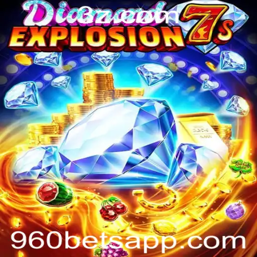 Descubra a Aventura de DiamondExplosion7s com a Estratégia 960 Bet
